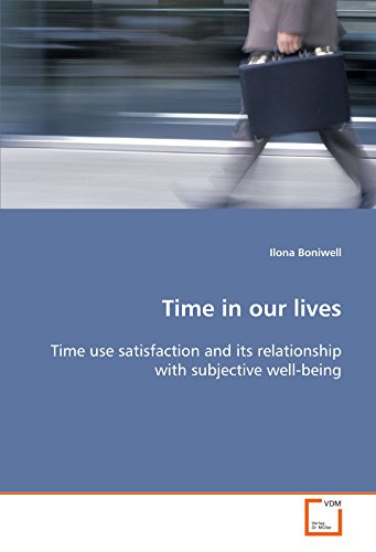 Time in our lives: Time use satisfaction and its relationship with subjective well-being