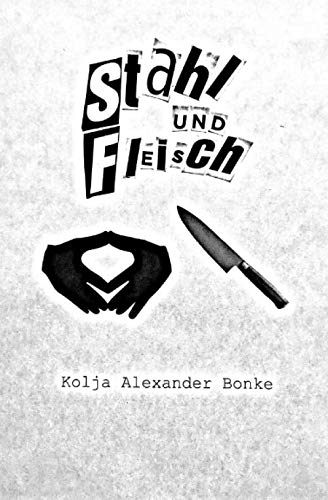 Stahl und Fleisch