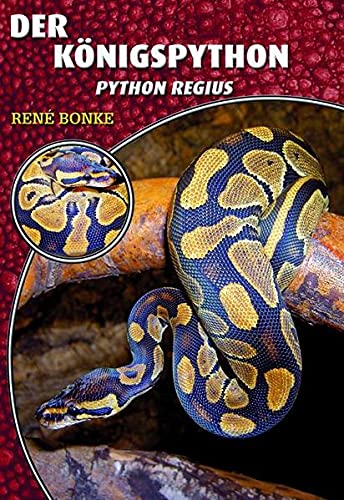 Der Königspython: Python regius (Buchreihe Art für Art Terraristik)
