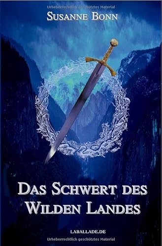Das Schwert des Wilden Landes: Fantastischer Roman von epubli