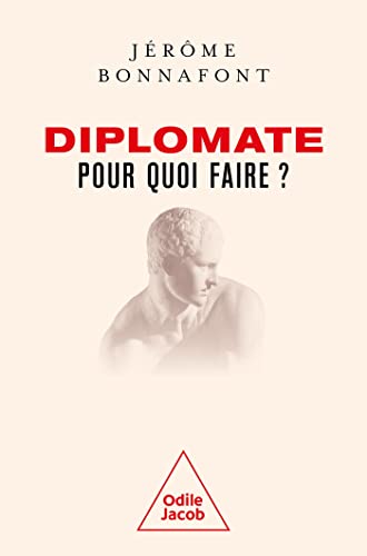 Diplomate, pour quoi faire ? von JACOB