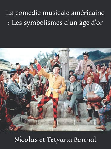 La comédie musicale américaine : les symbolismes d’un âge d’or