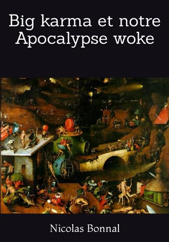 Big karma et notre Apocalypse woke