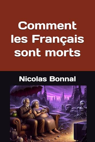 Comment les Français sont morts Comment les Français sont morts von Independently published
