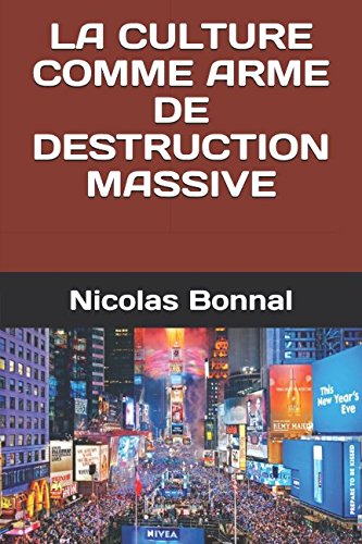 LA CULTURE COMME ARME DE DESTRUCTION MASSIVE
