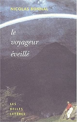 Le Voyageur Eveille (Romans, Essais, Poesie, Documents)