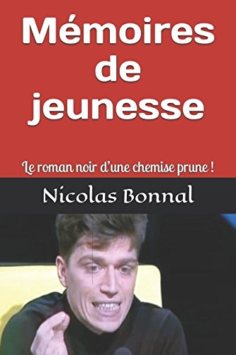 Mémoires de jeunesse: Le roman noir d’une chemise prune !