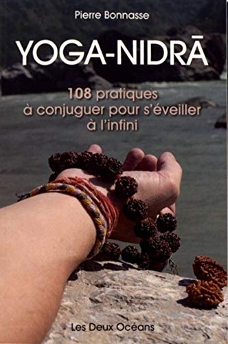 Yoga-Nidra - 108 pratiques à conjuguer pour s'éveiller à l'infini Yoga-Nidra - 108 pratiques à conjuguer pour s'éveiller à l'infini von DEUX OCEANS