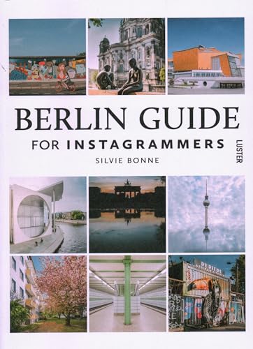 Berlin Guide For Instagrammers: 100 Instagrammable Spots in Berlin