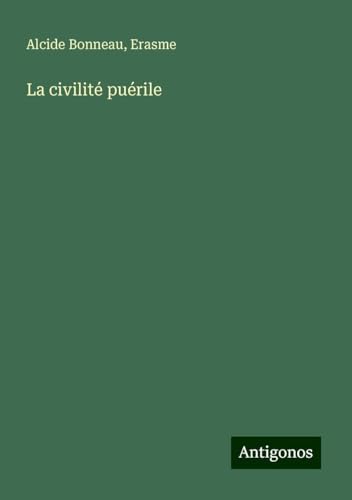 La civilité puérile von Antigonos Verlag