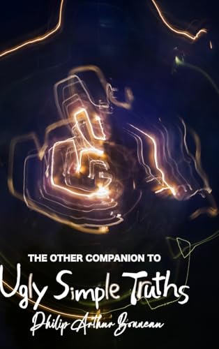 The Other Companion To Ugly Simple Truths The Other Companion To Ugly Simple Truths von Blurb