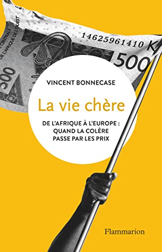 La vie chère: De l'Afrique à l'Europe : quand la colère passe par les prix