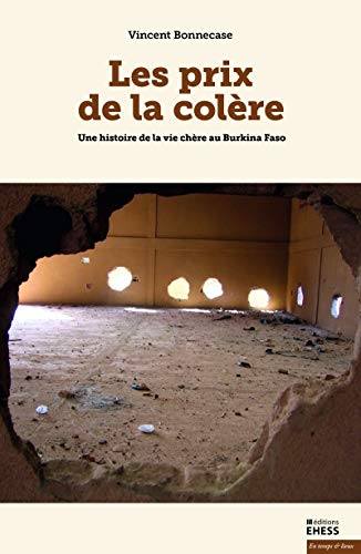 Prix de la colère - Une histoire de la vie chère au Burkina: Une histoire de la vie chère au Burkina Faso