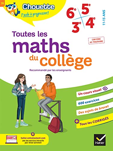 Chouette - Toutes les maths du collège 6e, 5e, 4e, 3e: cahier de révision et d'entraînement pour toutes les années collège von HATIER