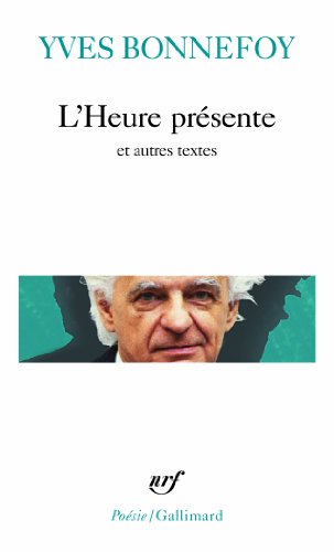 L'heure presente et autres textes: Précédé de La Longue chaîne de l'ancre et suivi de Le Digamma von GALLIMARD