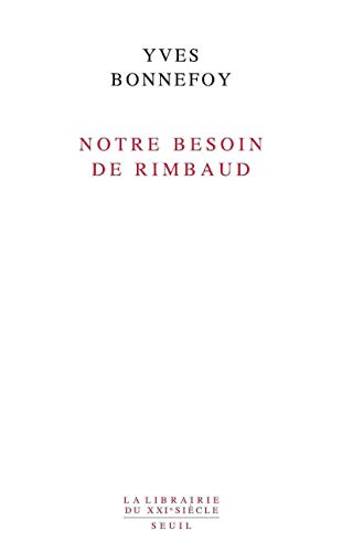 Notre besoin de Rimbaud von Seuil