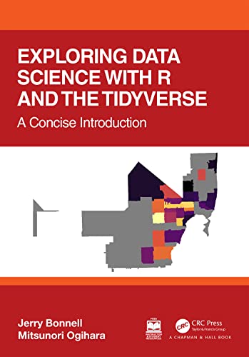 Exploring Data Science with R and the Tidyverse: A Concise Introduction von Chapman and Hall/CRC