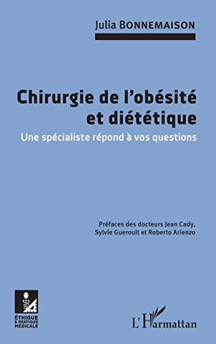 Chirurgie de l'obésité et diététique: Une spécialiste répond à vos questions von L'HARMATTAN