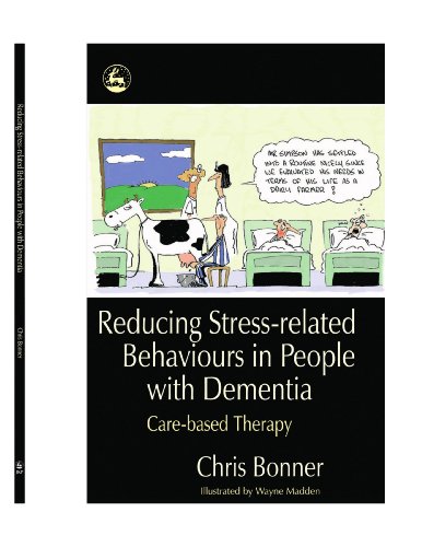 Reducing Stress-related Behaviours in People with Dementia: Care-based Therapy