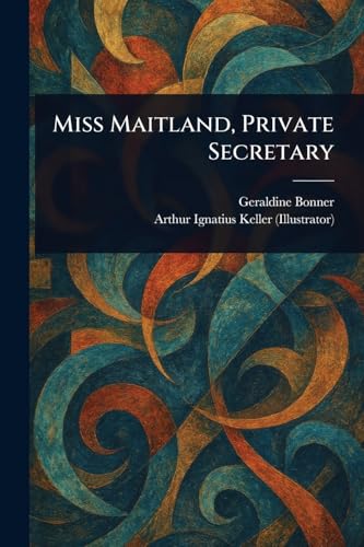 Miss Maitland, Private Secretary von Anson Street Press