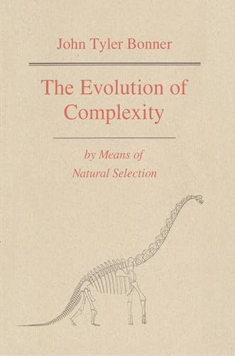 The Evolution of Complexity by Means of Natural Selection von Princeton University Press