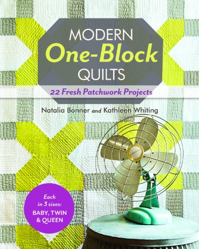 Modern One-Block Quilts - Print-On-Demand Edition: 22 Fresh Patchwork Projects
