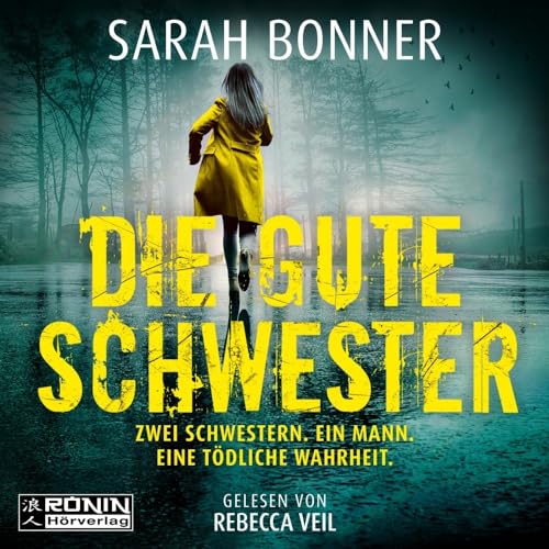Die gute Schwester Die gute Schwester von Ronin-Hörverlag, ein Imprint von Omondi GmbH