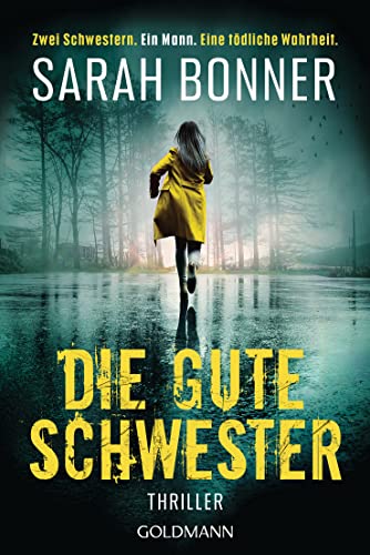 Die gute Schwester: Thriller von Goldmann Verlag