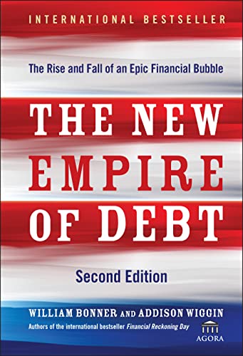 The New Empire of Debt: The Rise and Fall of an Epic Financial Bubble von Wiley