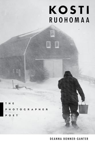 Kosti Ruohomaa: The Photographer Poet von Down East Books