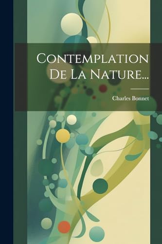 Contemplation De La Nature... von Legare Street Press