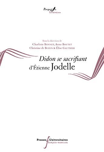 DIDON SE SACRIFIANT D'ETIENNE JODELLE