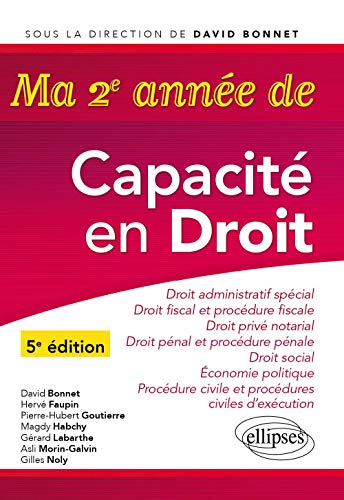 Ma deuxième année de Capacité en Droit. Droit administratif spécial - Droit fiscal et procédure fiscal - Droit pénal et procédure pénale - Droit privé ... civile et procédures civiles d'exécution
