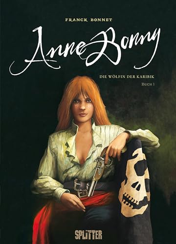 Anne Bonny – Die Wölfin der Karibik. Band 1 von Splitter-Verlag