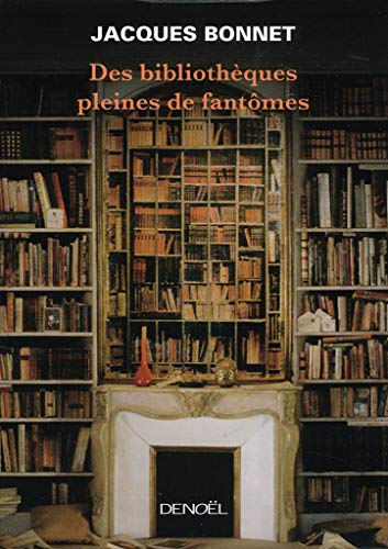 Des bibliothèques pleines de fantômes