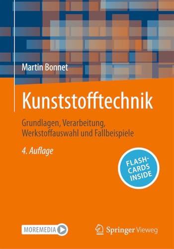 Kunststofftechnik: Grundlagen, Verarbeitung, Werkstoffauswahl und Fallbeispiele von Springer Vieweg