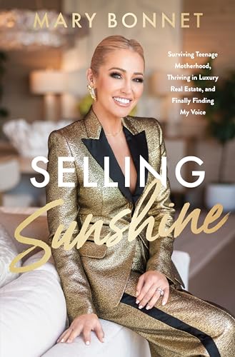 Selling Sunshine: Surviving Teenage Motherhood, Thriving in Luxury Real Estate, and Finally Finding My Voice von Harper Influence