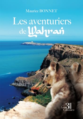 Les aventuriers de Wahran von Les trois colonnes