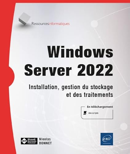 Windows Server 2022 - Installation, gestion du stockage et des traitements: Installation, gestion du stockage et des traitements von Eni