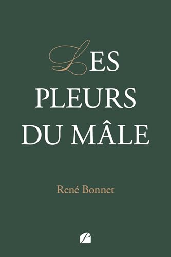 Les pleurs du mâle von Les Éditions du Panthéon