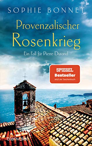 Provenzalischer Rosenkrieg: Ein Fall für Pierre Durand (Die Pierre-Durand-Krimis, Band 6)