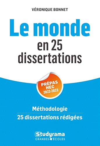 Le monde en 25 dissertations - Prépas HEC 2022-2023: Méthodologie, 25 dissertations rédigées