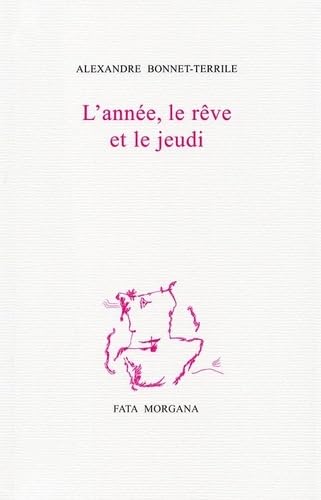 L'année, le rêve et le jeudi von FATA MORGANA