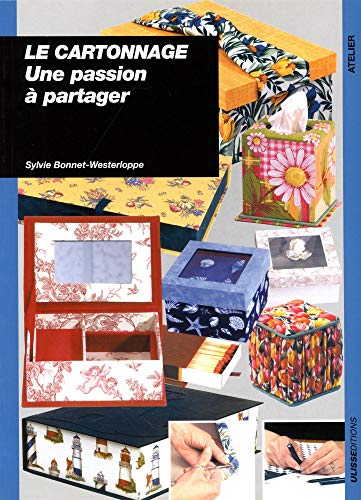 CARTONNAGE : UNE PASSION A PARTAGER (0): Une passion à partager