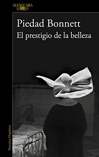 El prestigio de la belleza (Hispánica) von ALFAGUARA