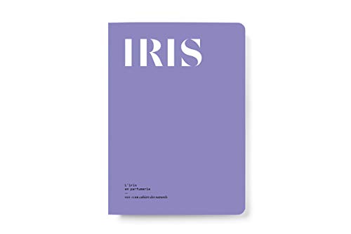 L'Iris en parfumerie von NEZ EDITIONS