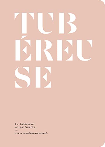 La Tubéreuse en parfumerie