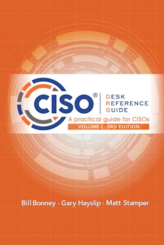 CISO Desk Reference Guide: A Practical Guide for CISOs Volume 2 von CISO DRG