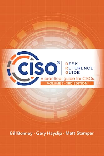 CISO Desk Reference Guide: A Practical Guide for CISOs Volume 2 von géneric