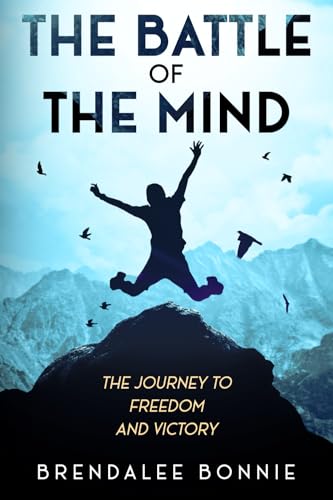 The Battle of the Mind: The Journey to Freedom and Victory (Journey to Destiny) von HCP Book Publishing